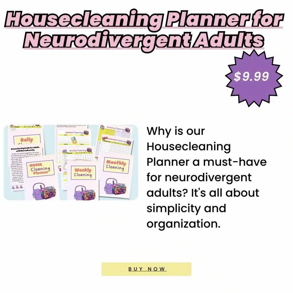 Transform Your Cleaning Routine with Our Housecleaning Planner - Designed Specifically for Neurodivergent Adults!